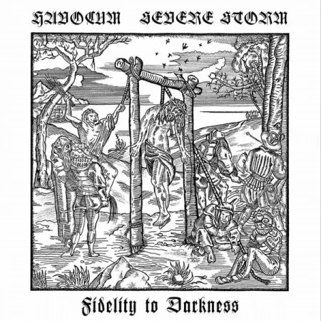 Havocum/ Severe Storm- Fidelity to Darkness